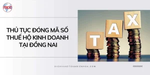 Thủ Tục Đóng Mã Số Thuế Hộ Kinh Doanh tại Đồng Nai