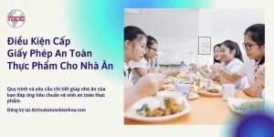 Điều kiện cấp giấy phép an toàn thực phẩm cho nhà ăn