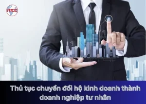 Thủ tục chuyển đổi hộ kinh doanh thành doanh nghiệp tư nhân