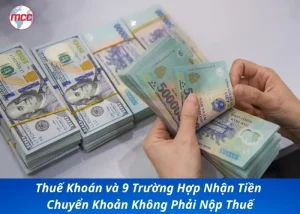 Thuế khoán và 9 trường hợp nhận tiền chuyển khoản không phải nộp thuế