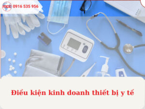 Điều kiện kinh doanh thiết bị y tế là gì?